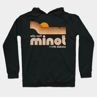 Why Not? Minot North Dakota Hoodie